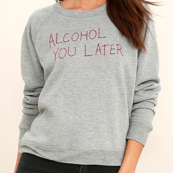 Project Social T Sweaters - Alcohol You Later Pullover